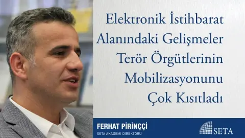 Elektronik İstihbarat Alanındaki Gelişmeler Terör Örgütlerinin Mobilizasyonunu Çok Kısıtladı