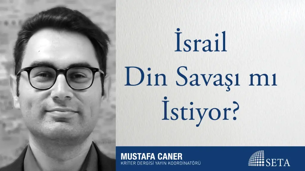 İsrail Din Savaşı mı İstiyor?