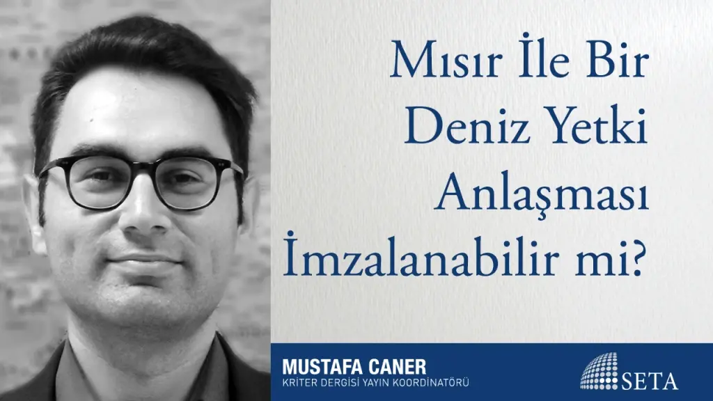 Mısır İle Bir Deniz Yetki Anlaşması İmzalanabilir mi?