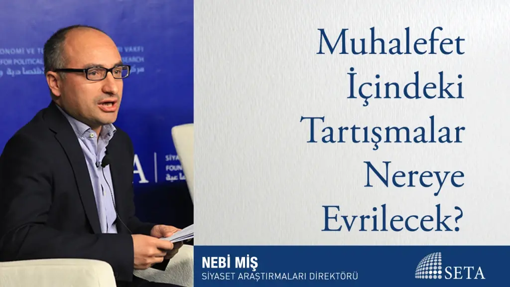 Muhalefet İçindeki Tartışmalar Nereye Evrilecek?