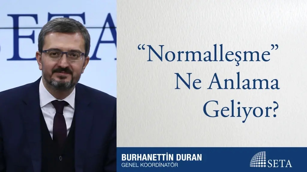 "Normalleşme" Ne Anlama Geliyor?