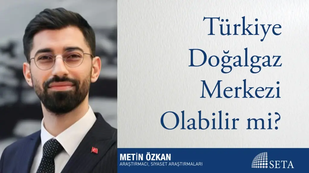 Türkiye Doğalgaz Merkezi Olabilir mi?