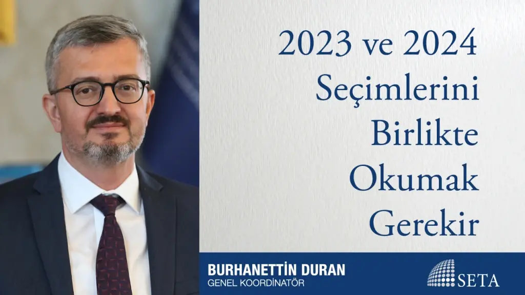 2023 ve 2024 Seçimlerini Birlikte Okumak Gerekir