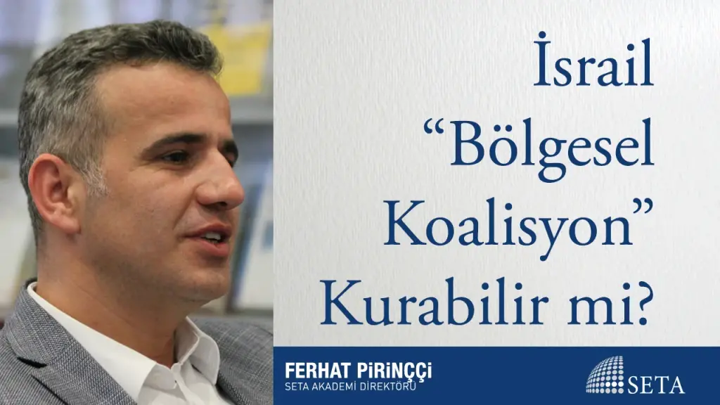 İsrail “Bölgesel Koalisyon” Kurabilir mi?