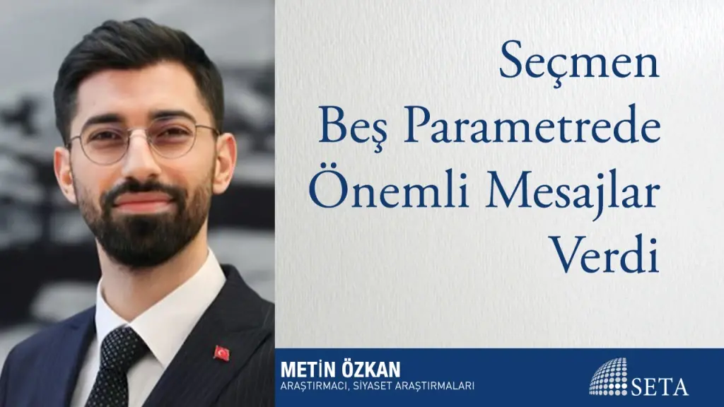 Seçmen Beş Parametrede Önemli Mesajlar Verdi