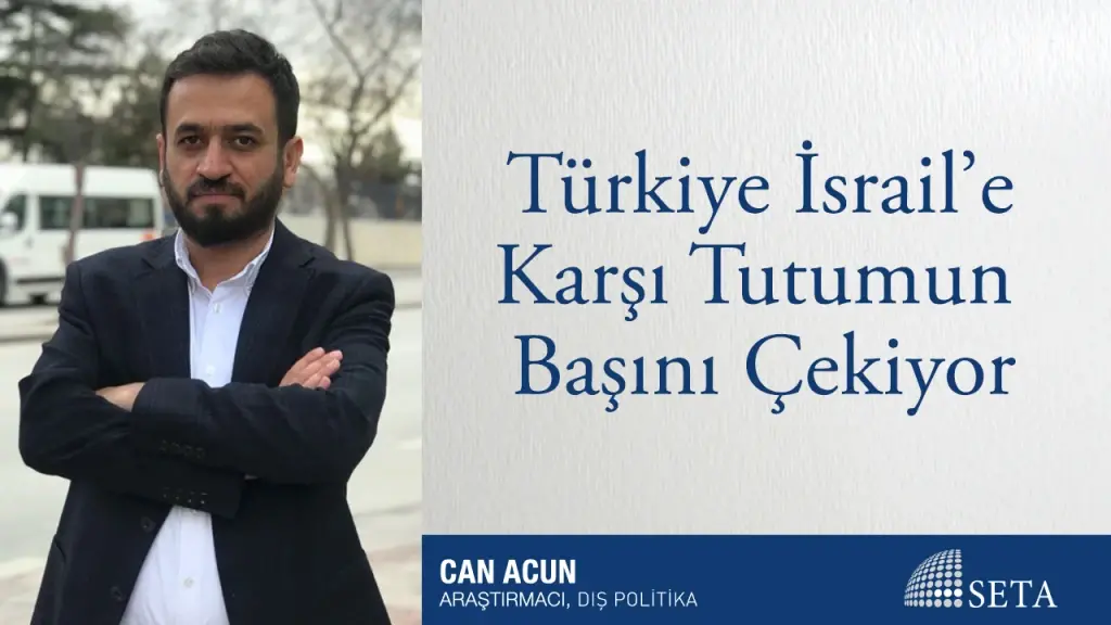 Türkiye İsrail’e Karşı Tutumun Başını Çekiyor