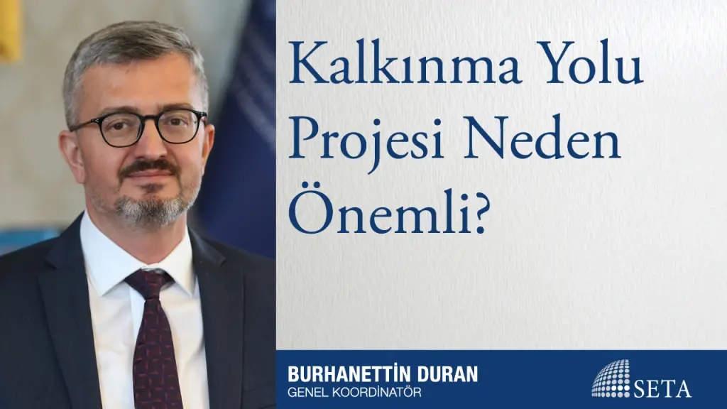 Kalkınma Yolu Projesi Neden Önemli?