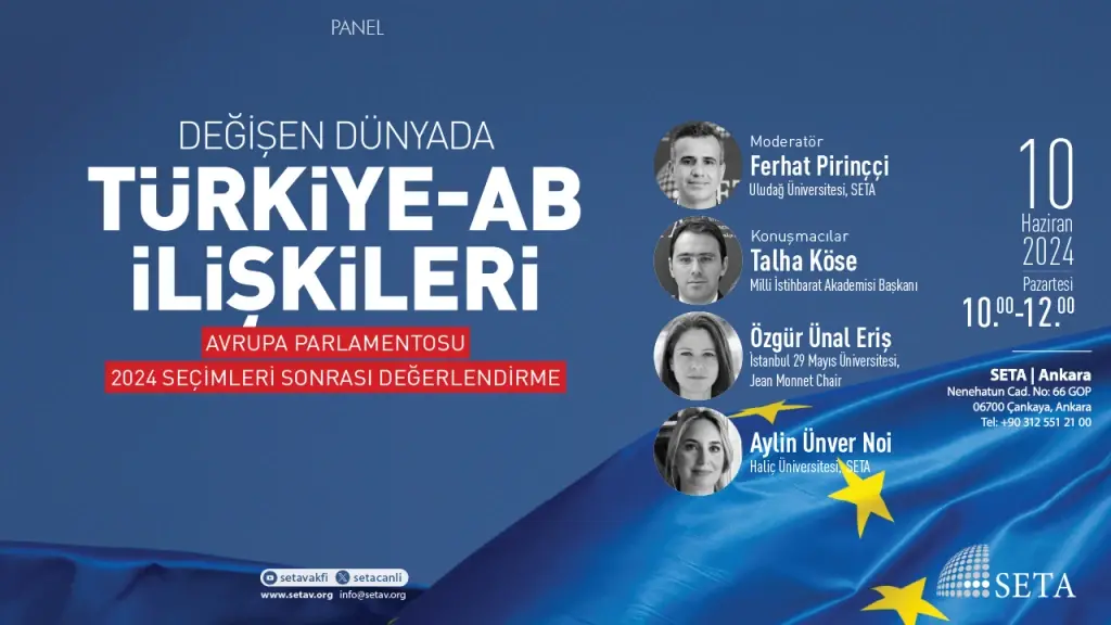 Panel: Değişen Dünyada Türkiye-AB İlişkileri | Avrupa Parlamentosu 2024 Seçimleri Sonrası Değerlendirme
