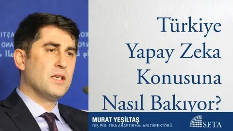 Türkiye Yapay Zeka Konusuna Nasıl Bakıyor?
