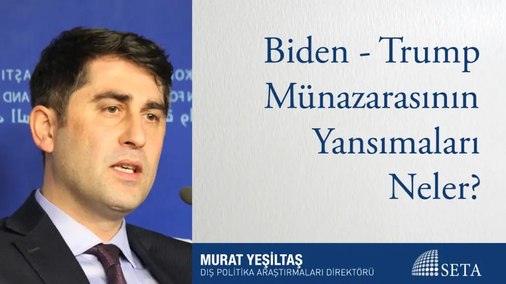 Biden - Trump Münazarasının Yansımaları Neler?