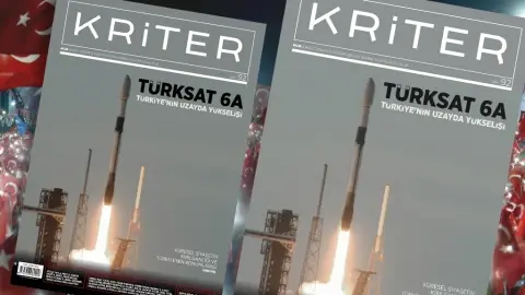 Kriter’in Temmuz-Ağustos Sayısı Çıktı: Türksat 6A | Türkiye’nin Uzayda Yükselişi