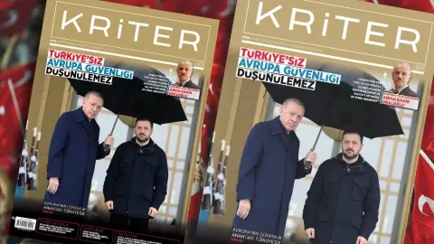 Kriter’in Mart Sayısı Çıktı: Türkiye’siz Avrupa Güvenliği Düşünülemez