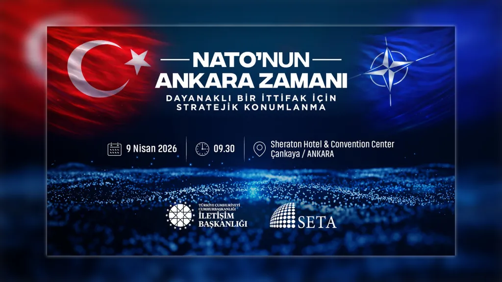 Konferans | NATO’nun Ankara Zamanı: Dayanıklı Bir İttifak İçin Stratejik Konumlanma