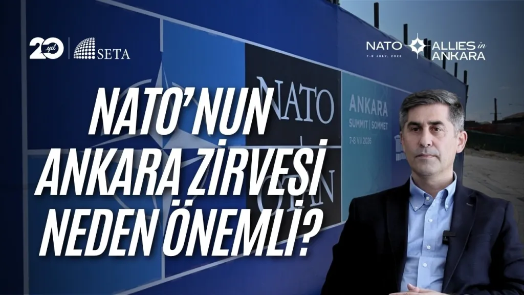 Değişen Uluslararası Güvenlik Ortamında NATO’nun Ankara Zirvesinin Önemi - Murat Yeşiltaş