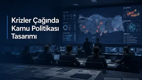 Krizler Çağında Kamu Politikası Tasarımı